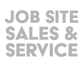Graphic with Job Site Sales & Service in light grey text